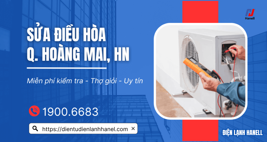 Dịch vụ sửa điều hòa tại Hoàng Mai uy tín – Thợ khắc phục triệt để