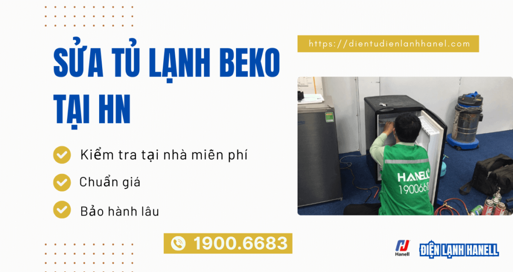 Sửa tủ lạnh Beko tại nhà Hà Nội khắc phục nhanh mọi lỗi