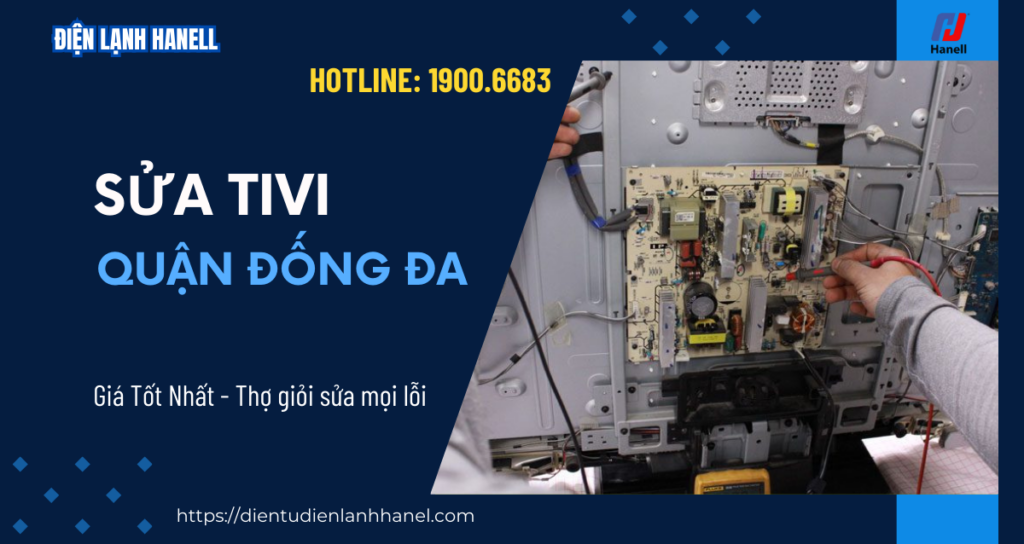 Chuyên sửa tivi Đống Đa – Linh kiện chính hãng, bảo hành dài