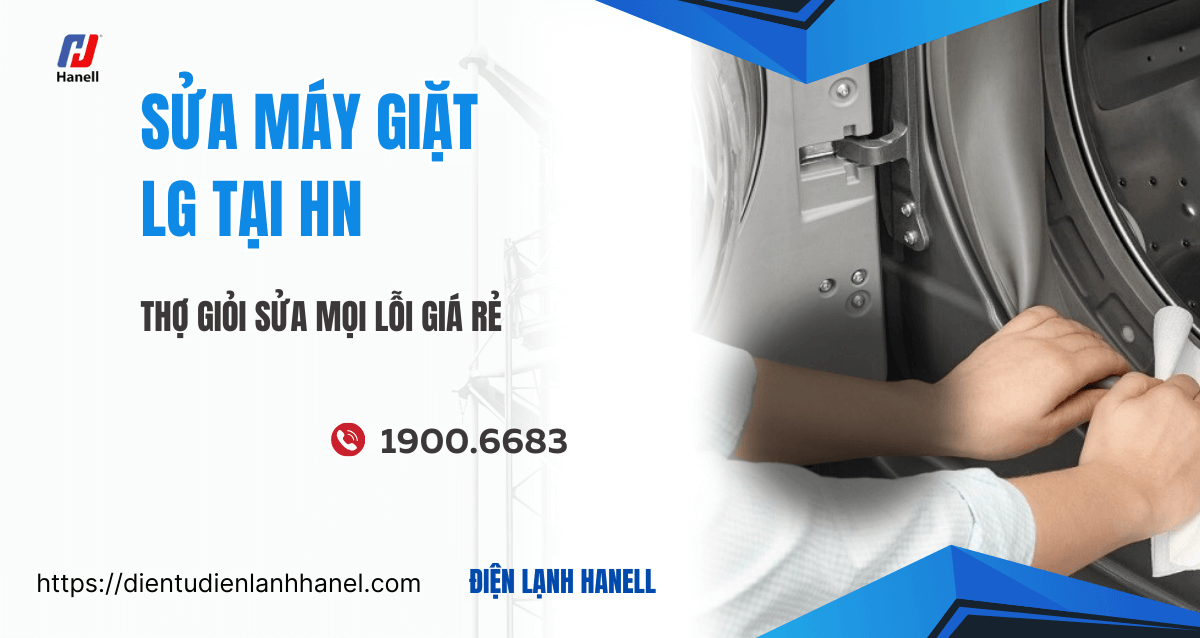 Sửa máy giặt LG tại nhà Hà Nội - Gọi đến ngày sau 30 phút